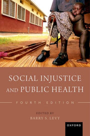 Social Injustice And Public Health