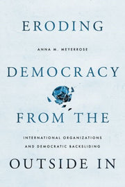 Eroding Democracy From The Outside In