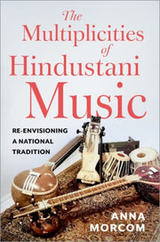 The Multiplicities Of Hindustani Music