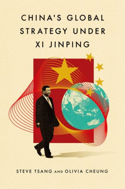 Chinas Global Strategy Under Xi Jinpin
