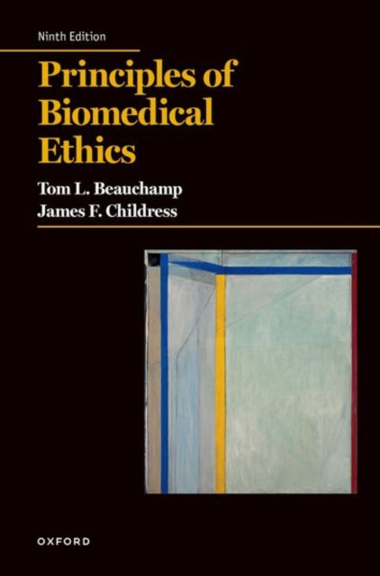 Principles Of Biomedical Ethics 9e By Tom L. Beauchamp