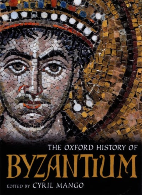 Oxford History Of Byzantium By Mango, Cyril (ed)