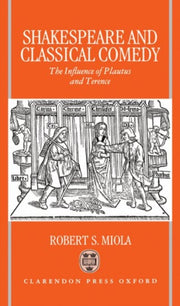Shakespeare And Classical Comedy: The In
