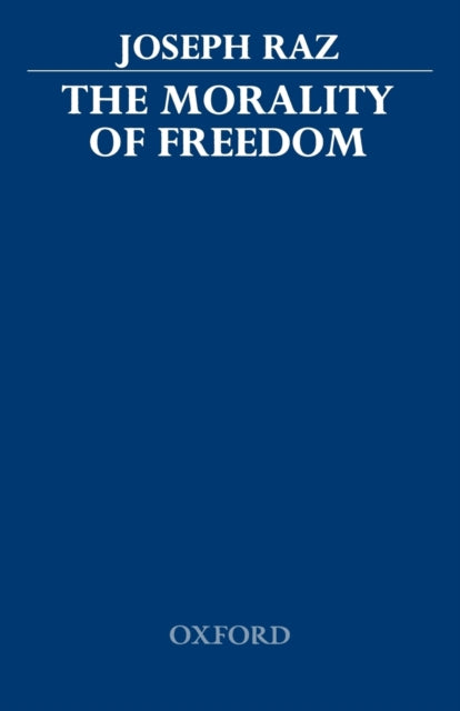The Morality Of Freedom