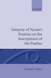 Gregory Of Nyssa's Treatise On The Inscr By Heine, Ronald E.