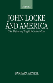 John Locke And America: The Defence Of E By Arneil, Barbara