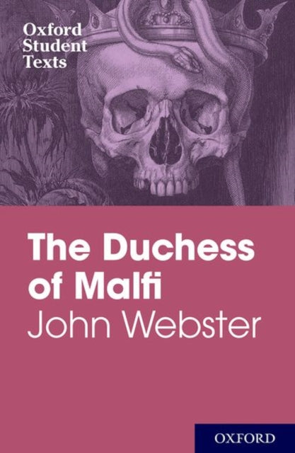 Oxford Student Texts John Webster The