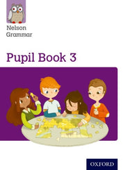 Nelson Grammar Pupil Book 3 Year 3p4 Pac By Wendy Wren;john Jack
