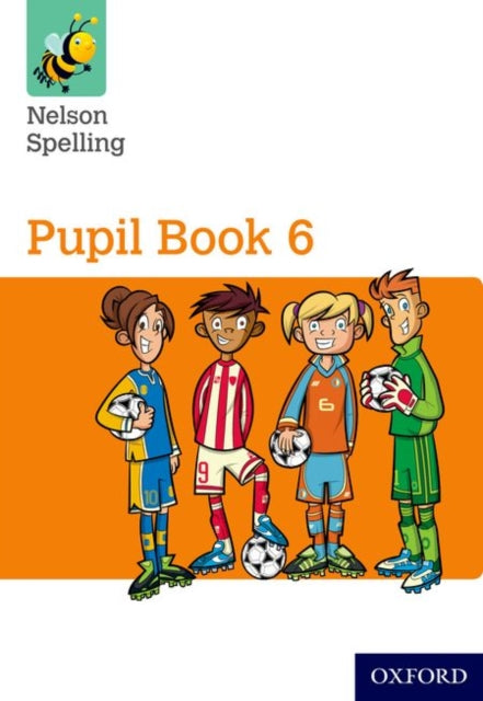 Nelson Spellingpupil Bk 6 Y6p7 X15