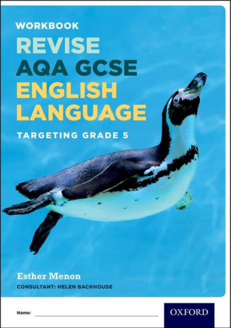 Aqa Gcse English Language: Targeting Grade 5: Revision Workbook: With All You Need To Know For Your 2022 Assessments