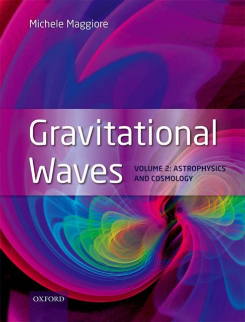 Gravitational Waves Volume 2