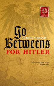 Go Betweens For Hitler