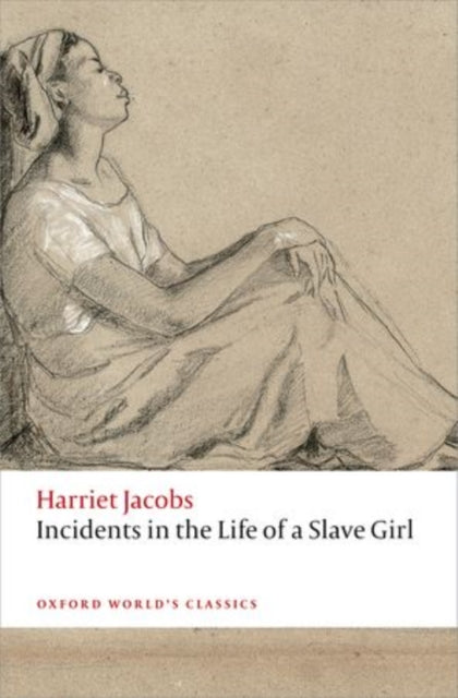 Incidents In The Life Of A Slave Girl By Jacobs, Harriet
