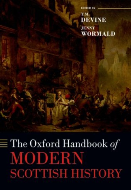 Oxford Handbook Of Modern Scottish Histo By Devine, T. M.