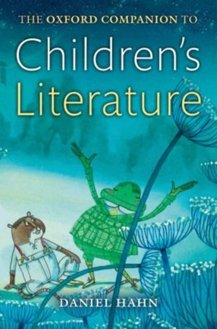 Oxford Companion To Childrens Literature By Hahn, Daniel