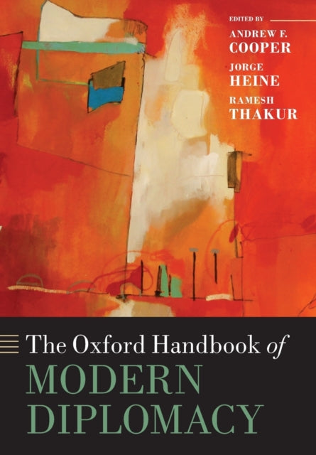 Oxford Handbook Of Modern Diplomacy By Cooper Andrew F