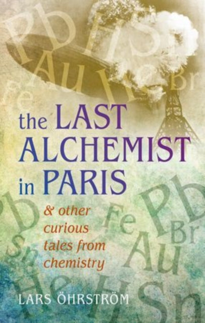 Curious Tales From Chemistry By Ohrstrom, Lars
