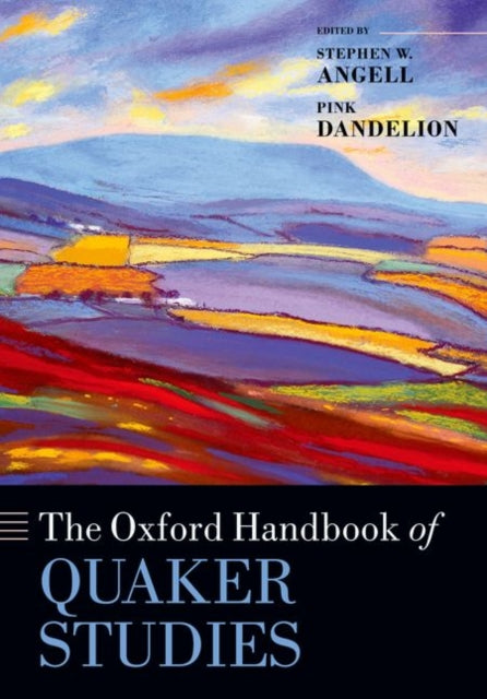 Oxford Handbook Of Quaker Studies By Angell, Stephen W.