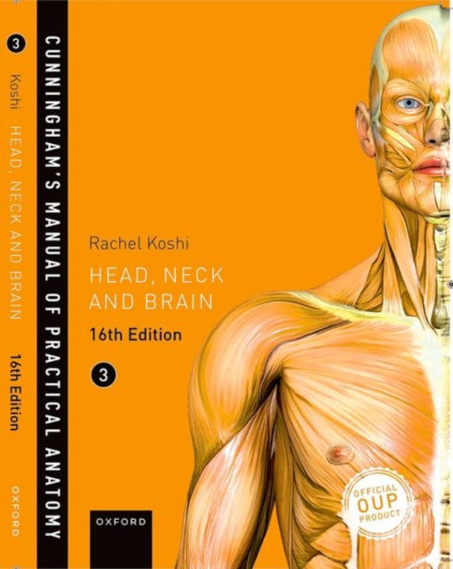 Cunninghams Manual Of Practical Anatomy By Koshi, Rachel