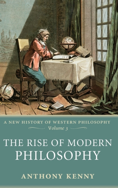 The Rise Of Modern Philosophy By Kenny, Anthony