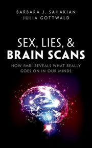 Sex Lies & Brain Scans By Sahakian, Barbara J