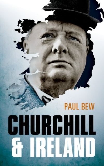 Churchill & Ireland By Bew, Paul
