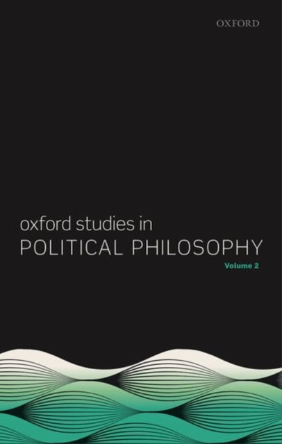 Oxford Studies In Political Philosophy By Sobel, David