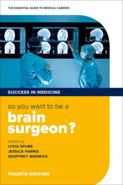 So You Want To Be A Brain Surgeon The Es By Spurr, Lydia