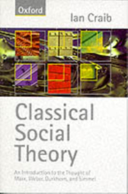 Classical Social Theory By Craib, Ian