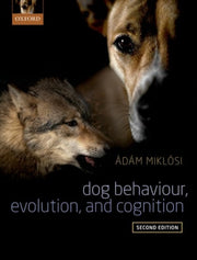 Dog Behaviour Evolution And Cognition By Dog Behaviour Evolution And Cognition