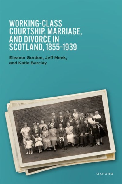 Workingclass Courtship Marriage & Divorc