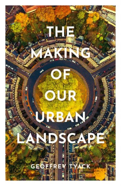 Making Of Our Urban Landscape