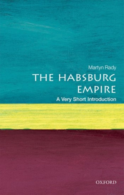Habsburg Empire A Very Short Introductio
