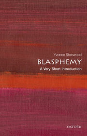 Blasphemy A Very Short Introduction