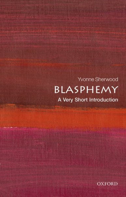 Blasphemy A Very Short Introduction