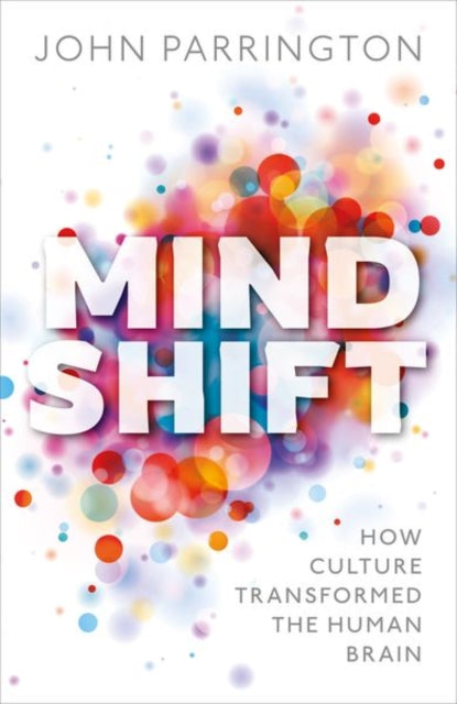 Mind Shift How Culture Transformed The H
