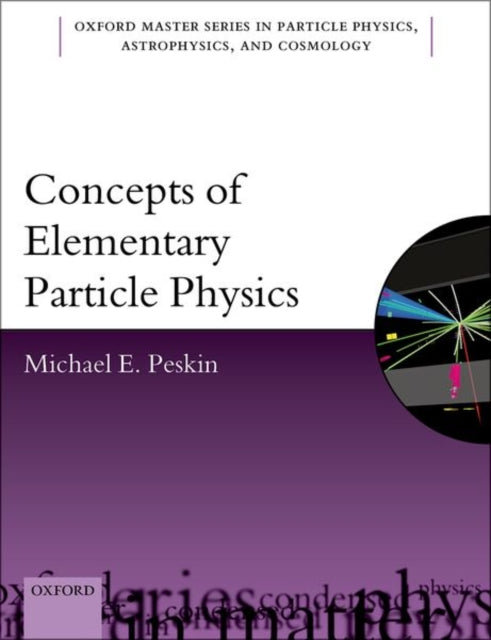 Concepts Of Elementary Particle Physics By Peskin, Michael E.
