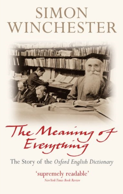 Meaning Of Everything The Story Of The O By Winchester Obe, Simo