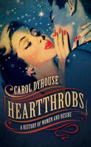 Heartthrobs By Dyhouse, Carol