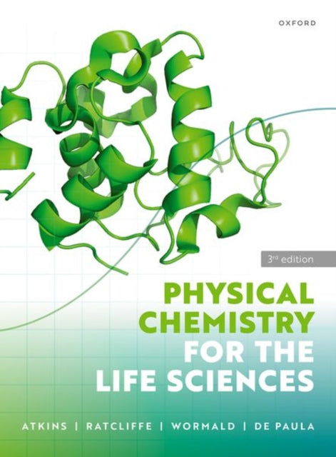 Physical Chemistry For The Life Sciences