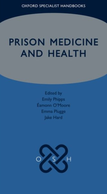 Oxford Specialist Handbook Of Prison Med