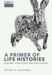 Primer Of Life Histories Ecology Evoluti