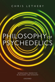 Philosophy Of Psychedelics By Letheby, Chris