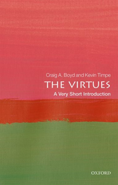 Virtues A Very Short Introduction Paperb