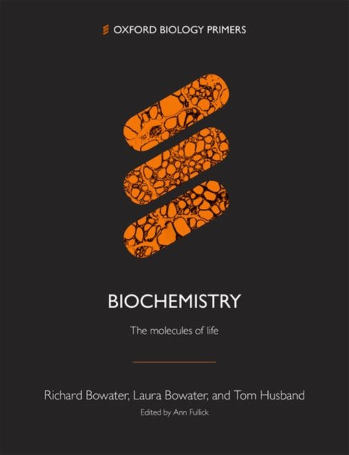 Biochemistry The Molecules Of Life Paper By Bowater, Richard