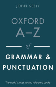 Oxford Az Of Grammar Punctuation By John Seely