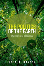 Politics Of The Earth 4e Paperback By Dryzek, John S.