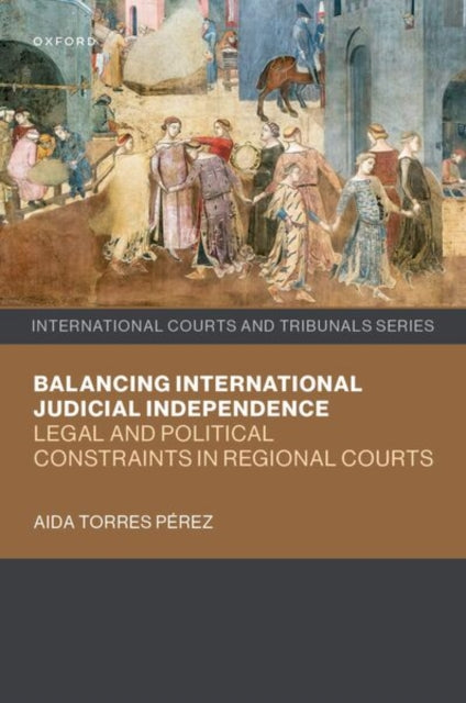 Balancing International Judicial Indepe