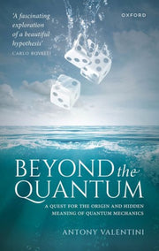 Beyond The Quantum
