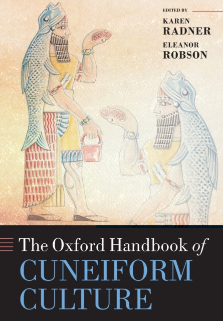 The Oxford Handbook Of Cuneiform Cultur By Radner Karen